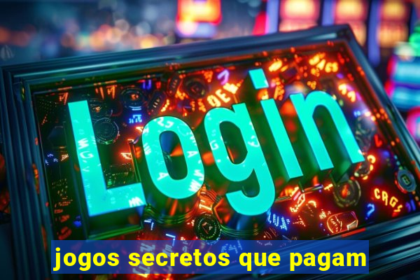 jogos secretos que pagam